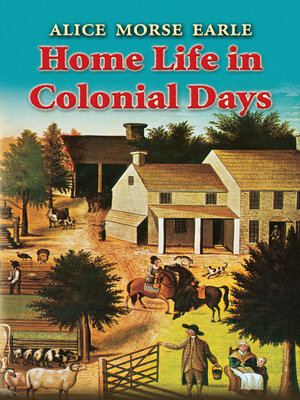 cover image of Home Life in Colonial Days